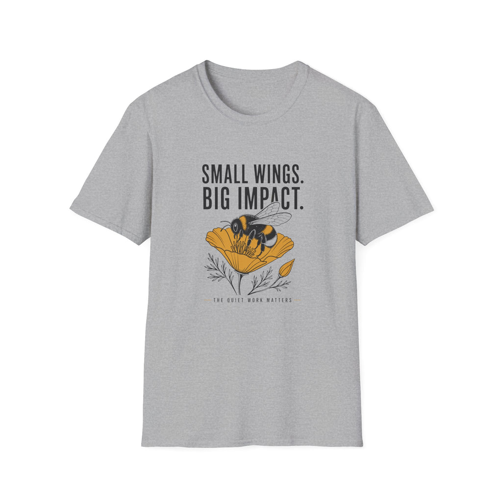 Bee Graphic T-Shirt — "Small Wings. Big Impact." Inspirational Eco Tee