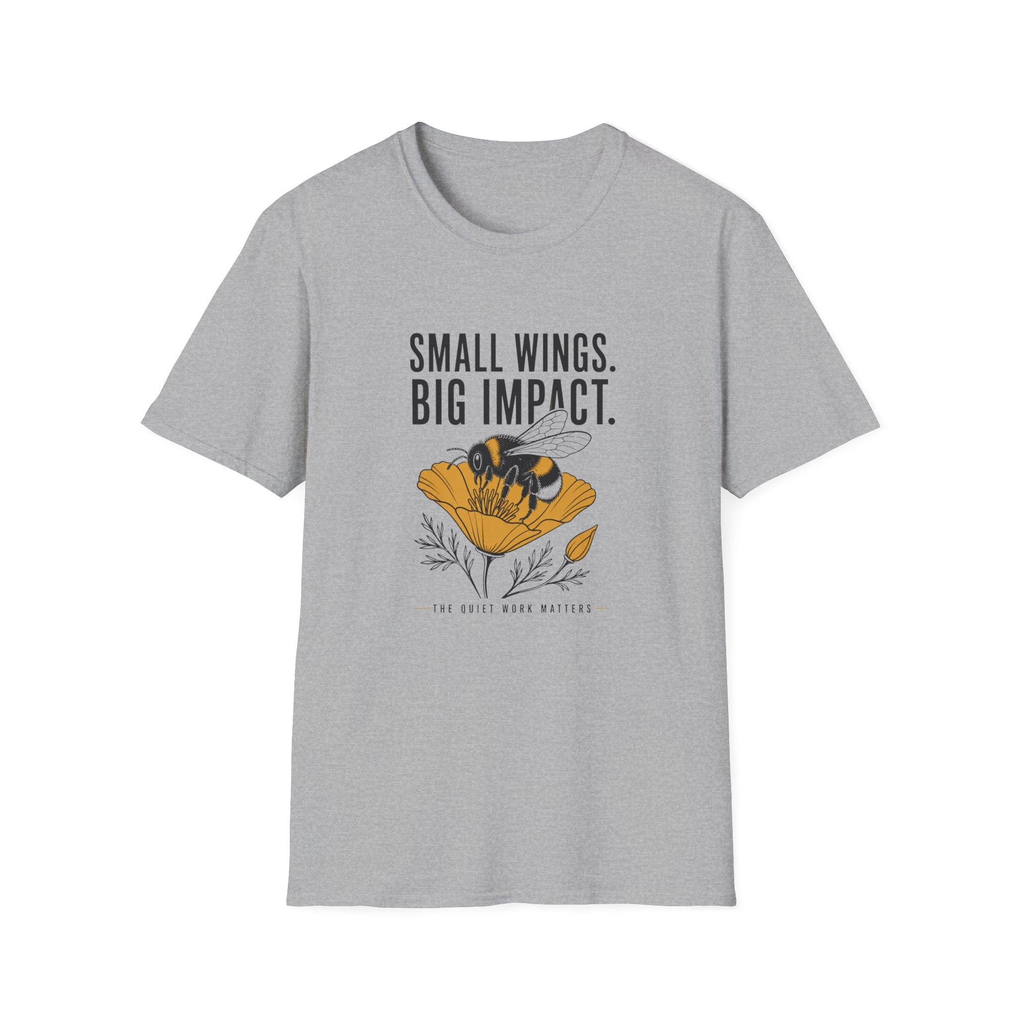 Bee Graphic T-Shirt — "Small Wings. Big Impact." Inspirational Eco Tee