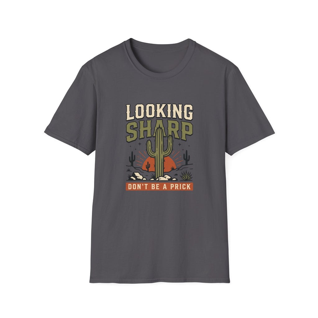 Looking Sharp Cactus T-Shirt "Don't Be a Prick" Vintage Desert Tee