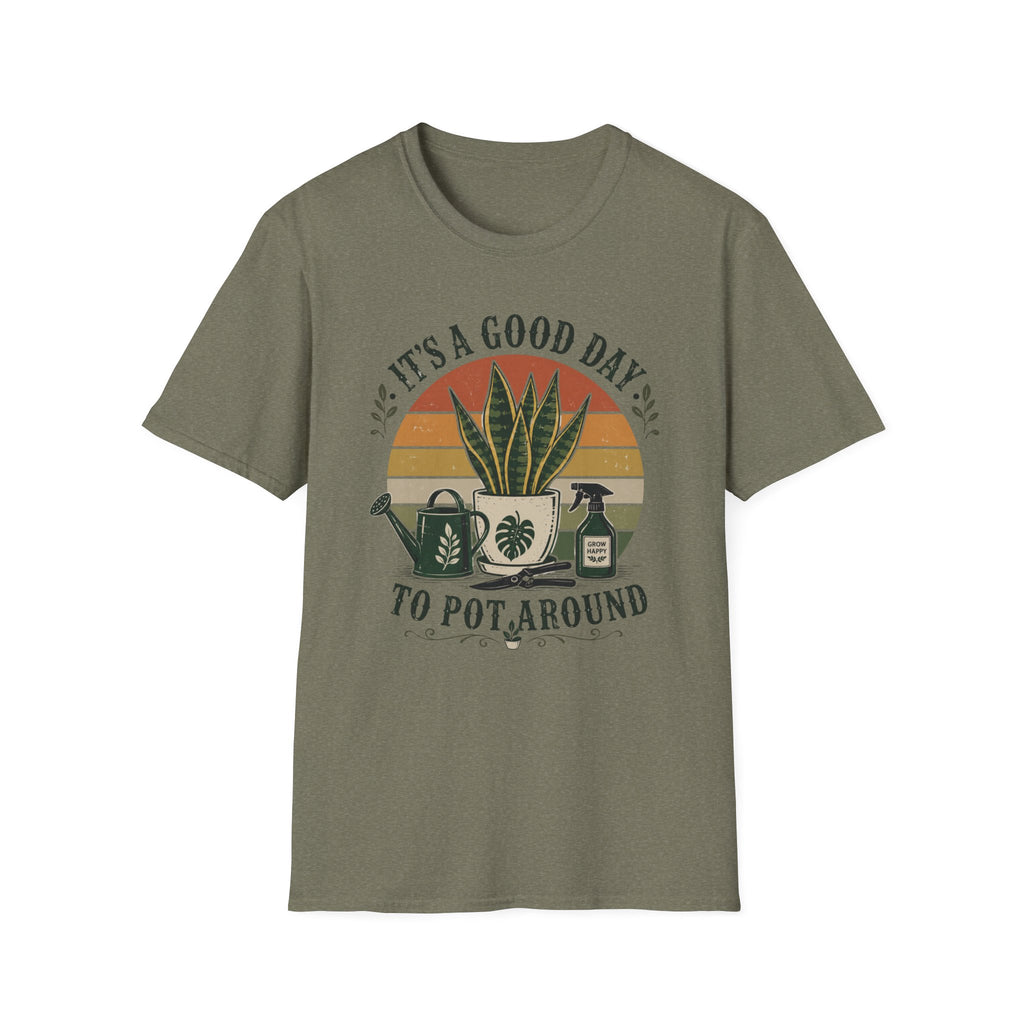 It's a Good Day to Pot Around T-Shirt — Retro Plant Lover Tee