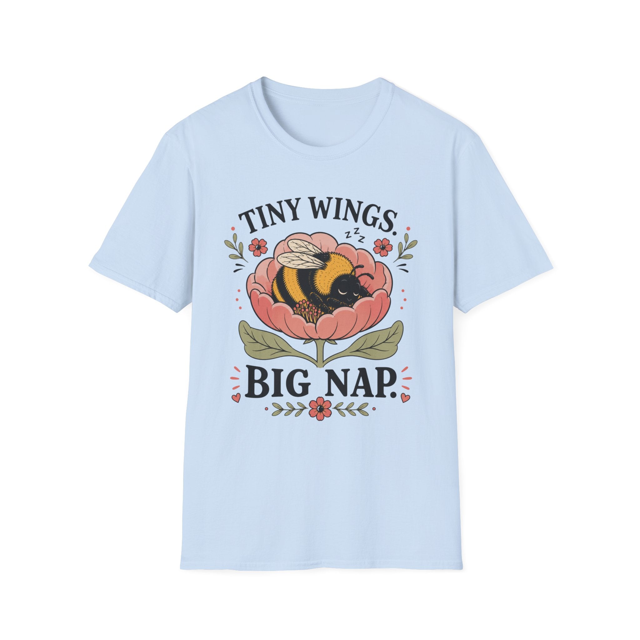 Tiny Wings Big Nap T-Shirt — Cute Bee Floral Graphic Tee