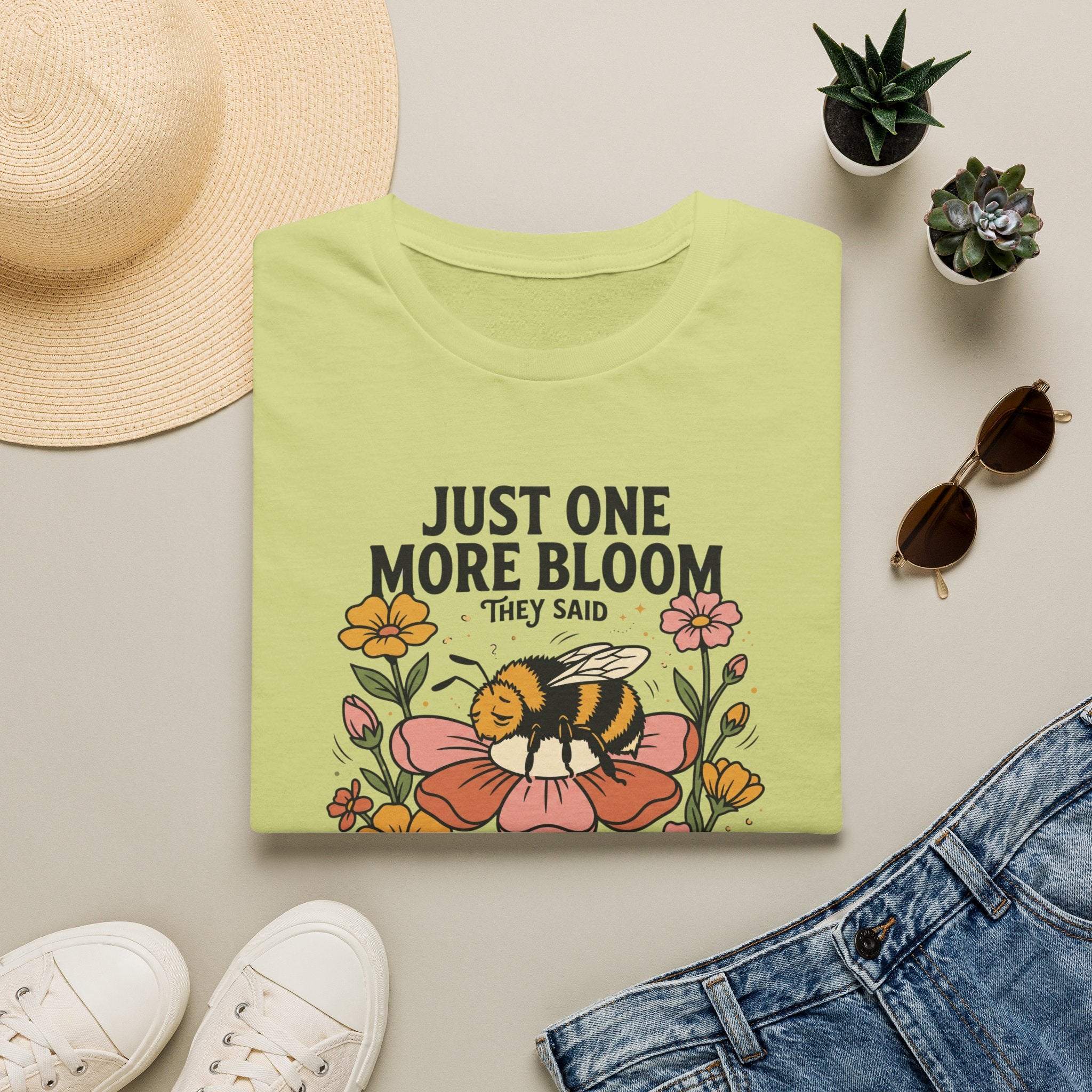 Just One More Bloom T-Shirt