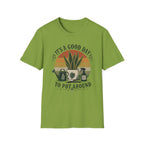It's a Good Day to Pot Around T-Shirt — Retro Plant Lover Tee