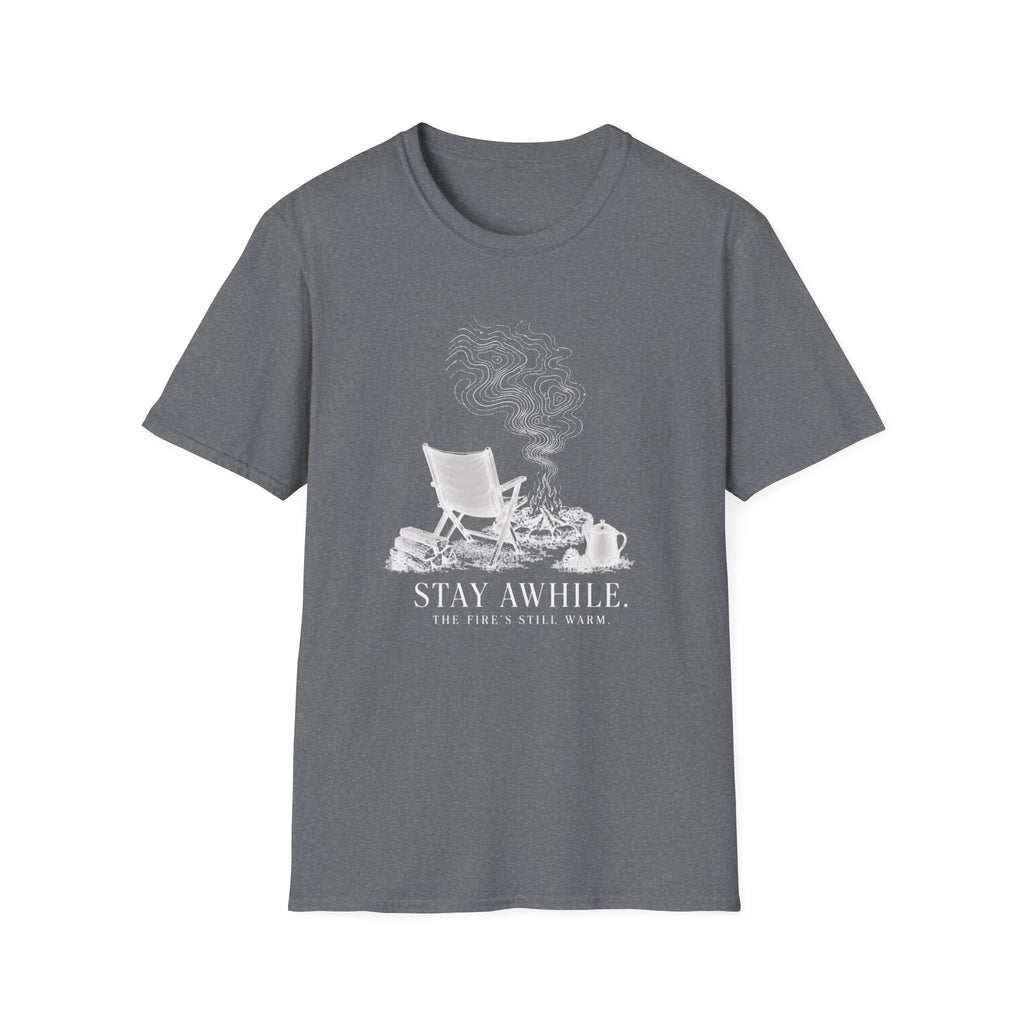 Stay Awhile T-Shirt
