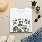 Take Me to Your Planter T-Shirt
