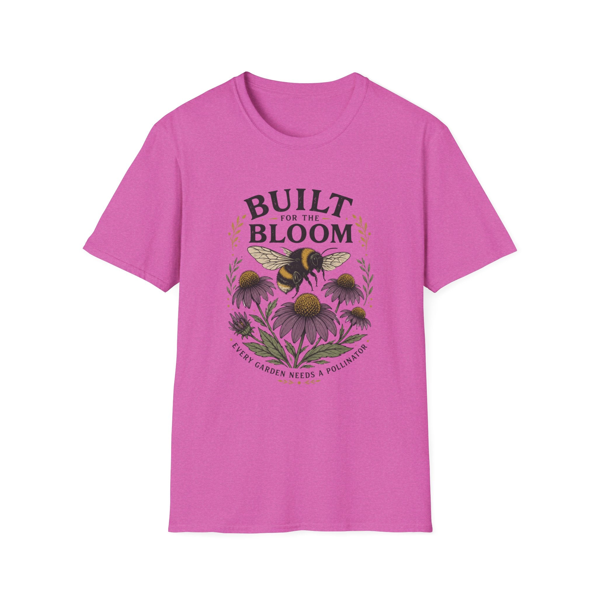 Built for the Bloom T-Shirt