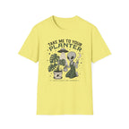 Take Me to Your Planter T-Shirt