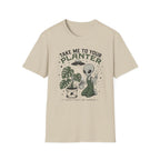 Take Me to Your Planter T-Shirt