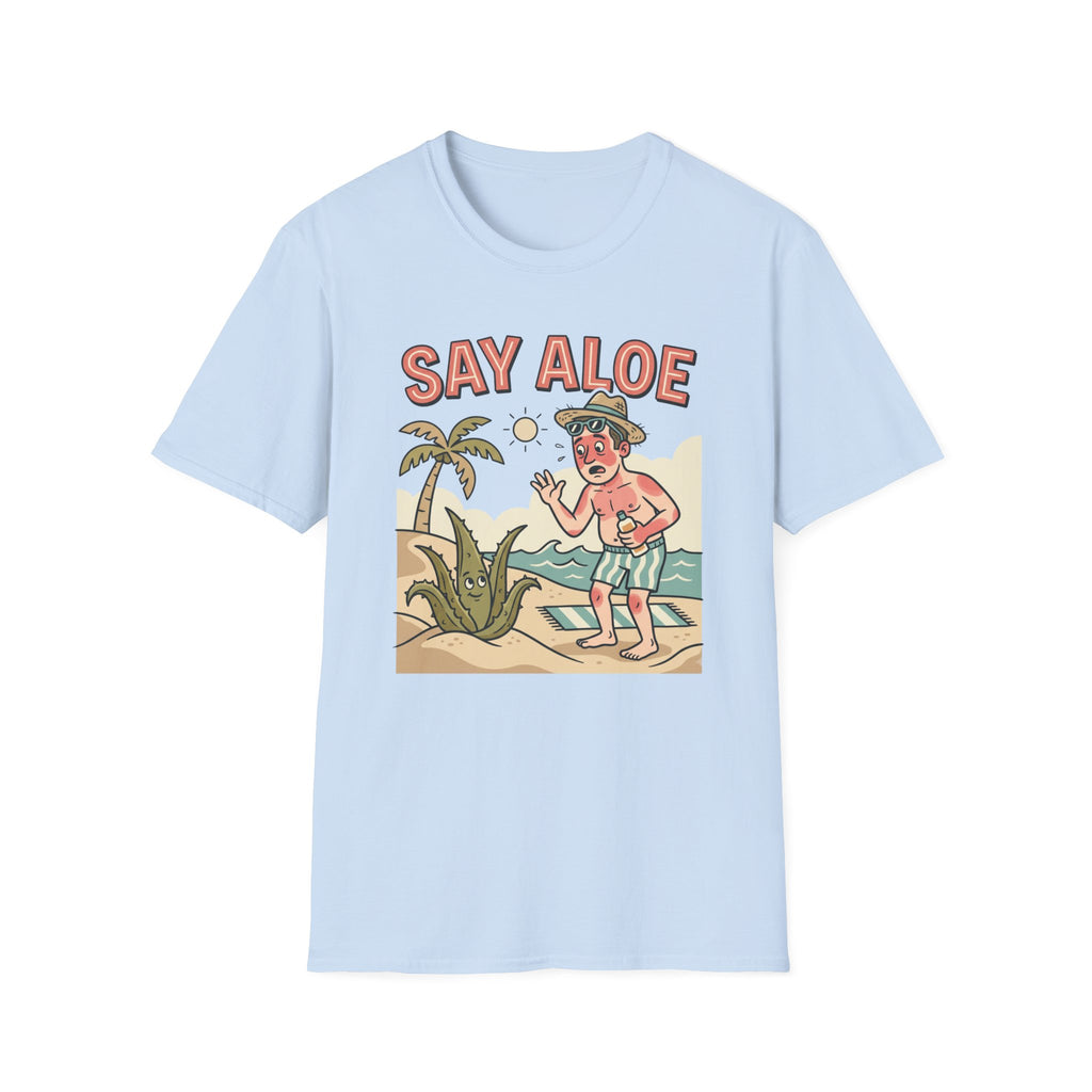 Say Aloe Plant T-Shirt Funny Sunburn Aloe Vera Beach