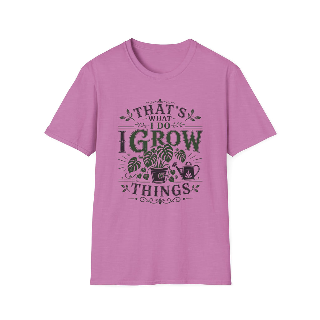 Gardener T-Shirt — "That’s What I Do I Grow Things" Plant Lover Tee