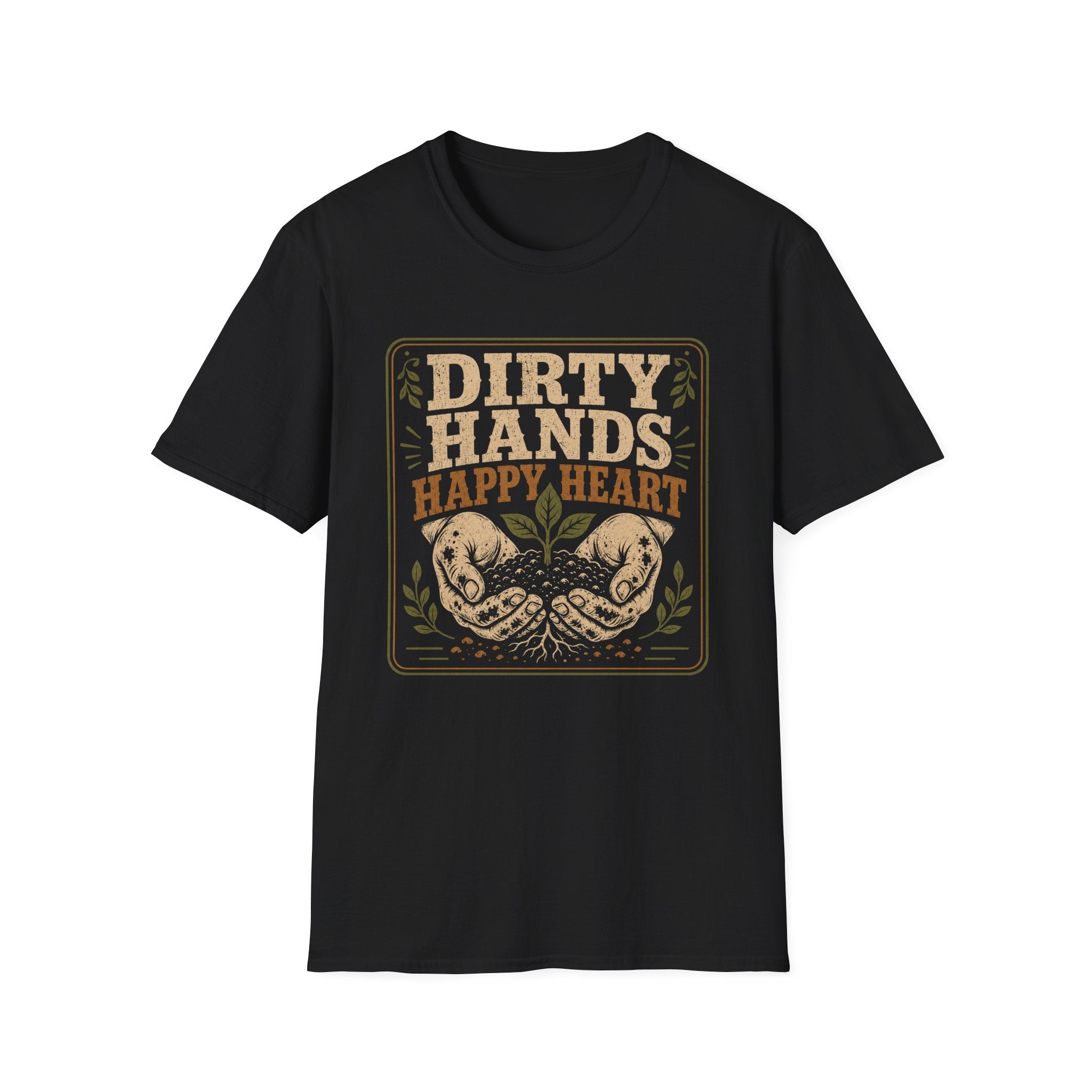 Dirty Hands Happy Heart T-Shirt