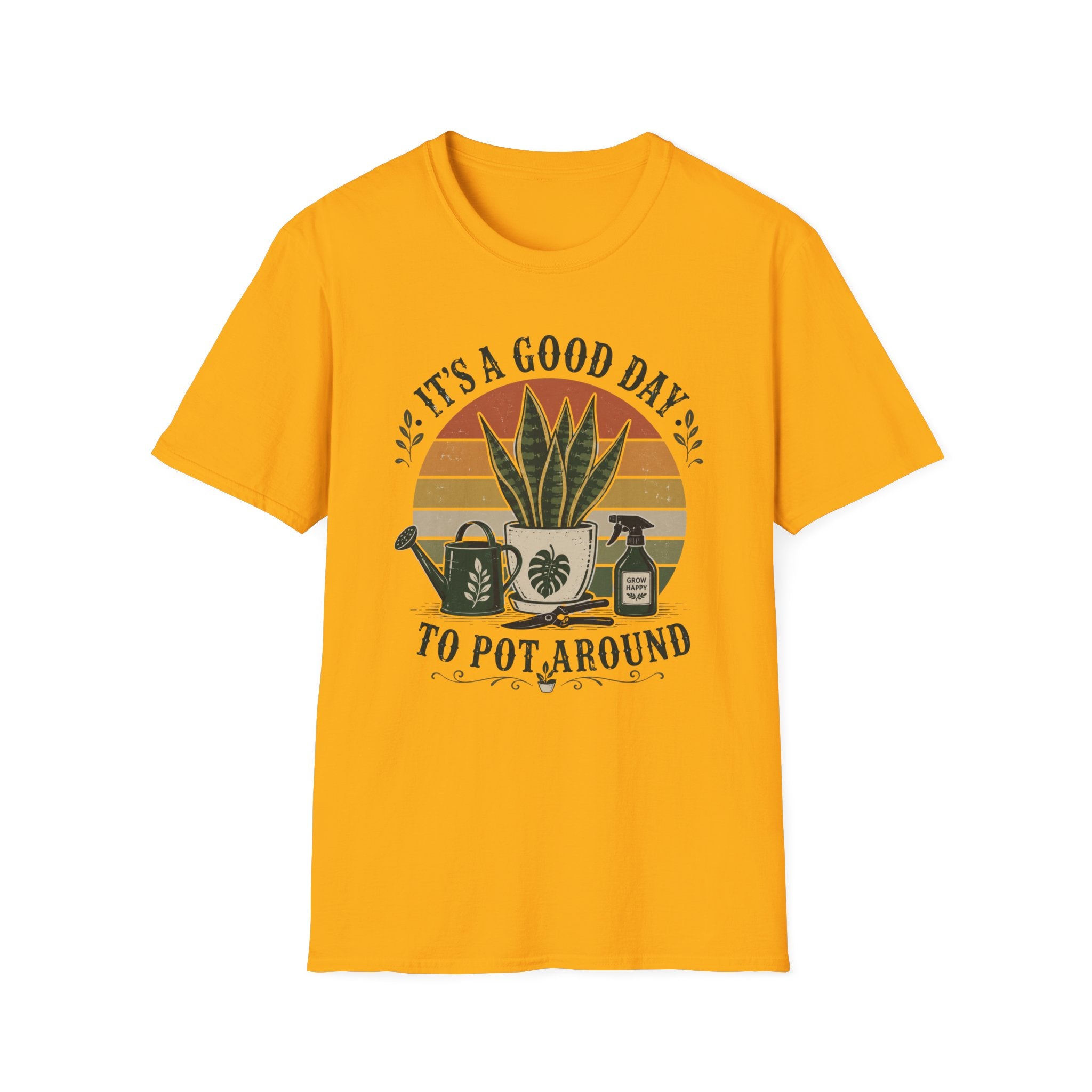 It's a Good Day to Pot Around T-Shirt — Retro Plant Lover Tee