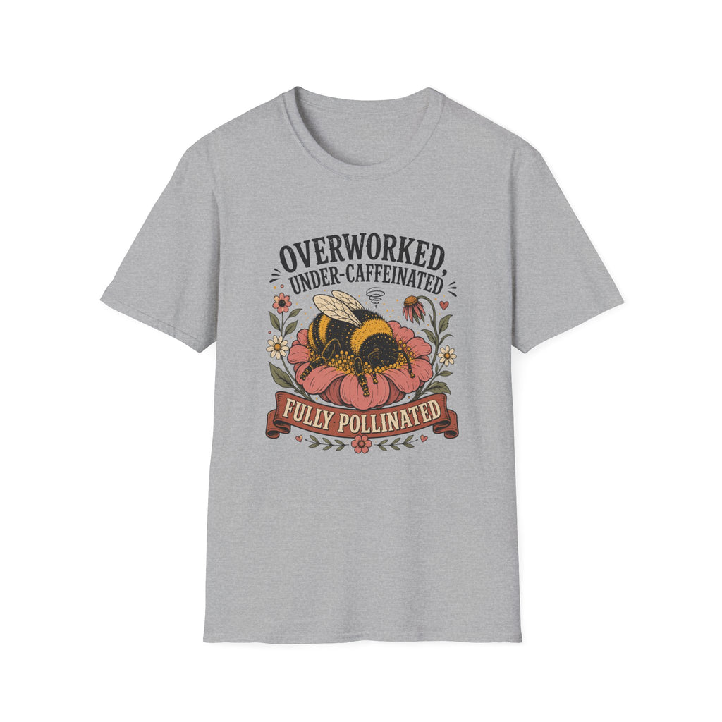 Under Caffeindated Fully Pollinated T-Shirt