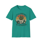 It's a Good Day to Pot Around T-Shirt — Retro Plant Lover Tee