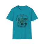 Gardener T-Shirt — "That’s What I Do I Grow Things" Plant Lover Tee