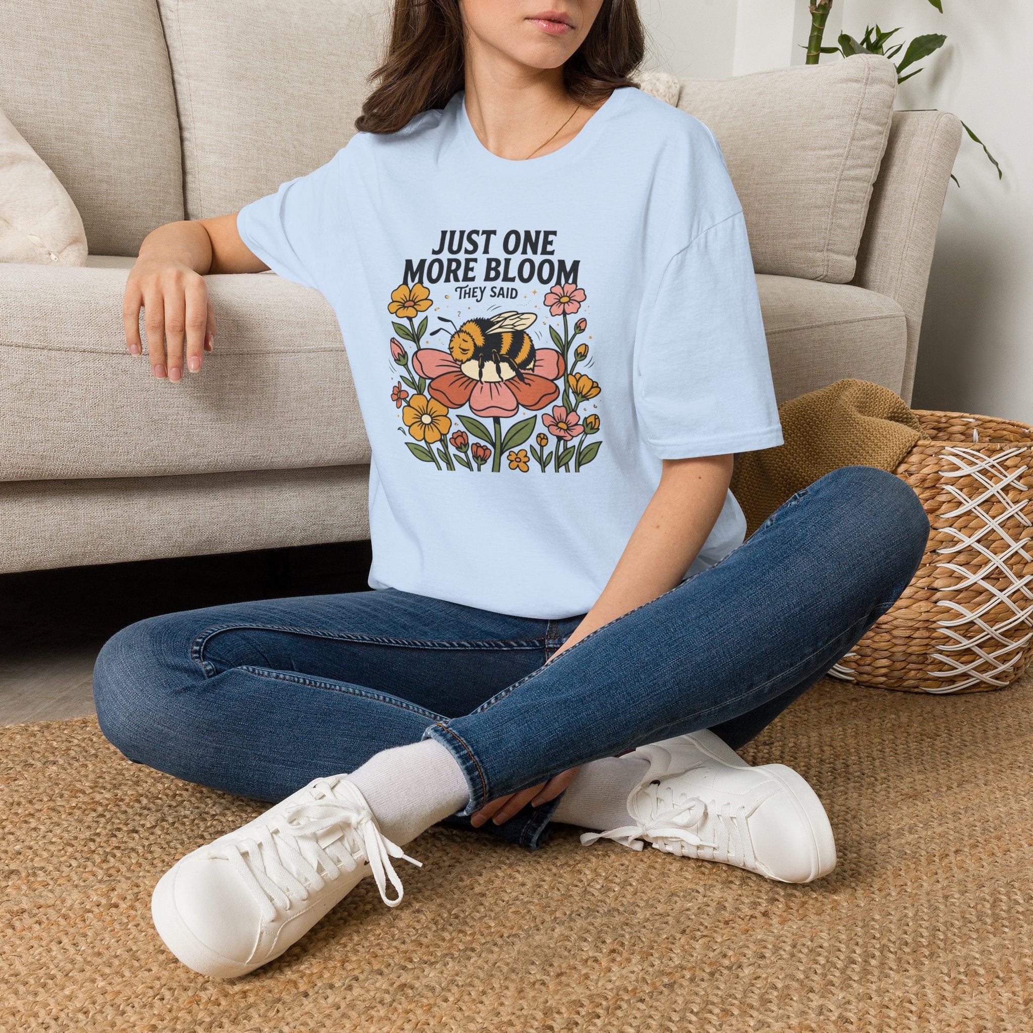 Just One More Bloom T-Shirt