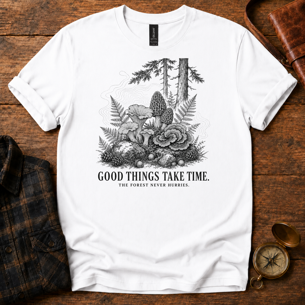 Good Things Take Time T-Shirt