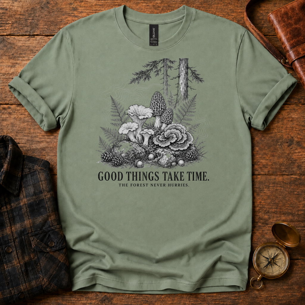 Good Things Take Time T-Shirt