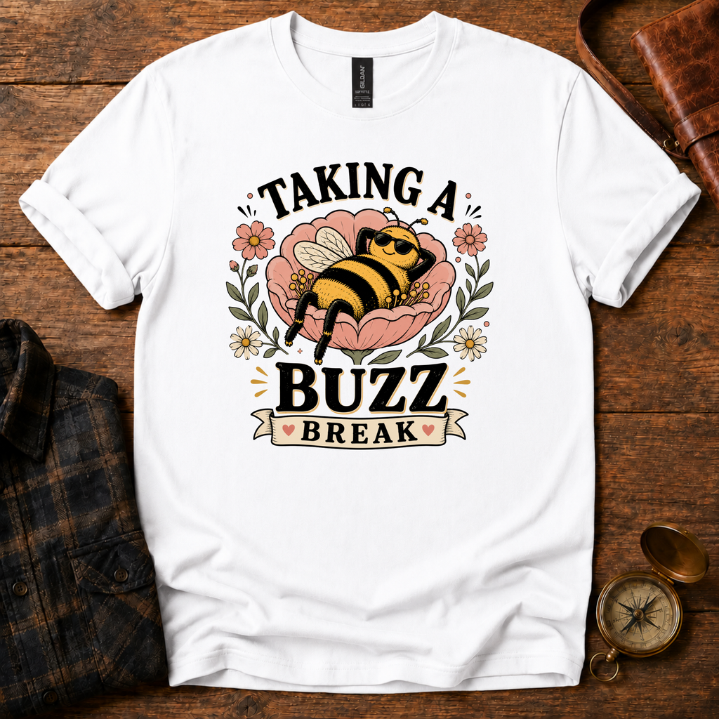 Taking a Buzz Break T-Shirt