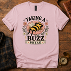 Taking a Buzz Break T-Shirt