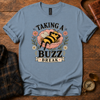Taking a Buzz Break T-Shirt