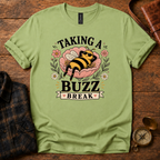 Taking a Buzz Break T-Shirt