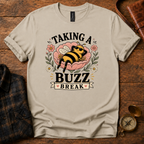 Taking a Buzz Break T-Shirt
