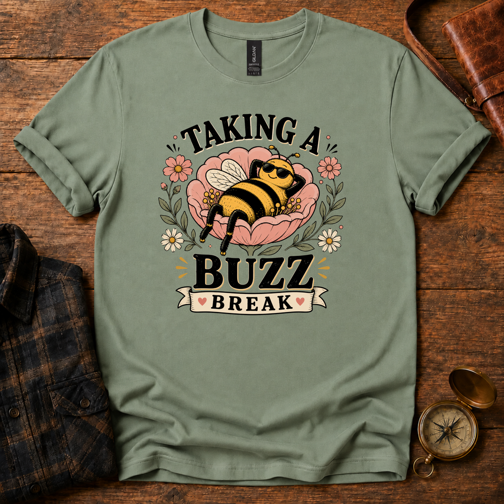 Taking a Buzz Break T-Shirt