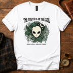 The Truth Is In The Soil T-Shirt
