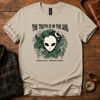 The Truth Is In The Soil T-Shirt