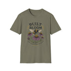 Built for the Bloom T-Shirt