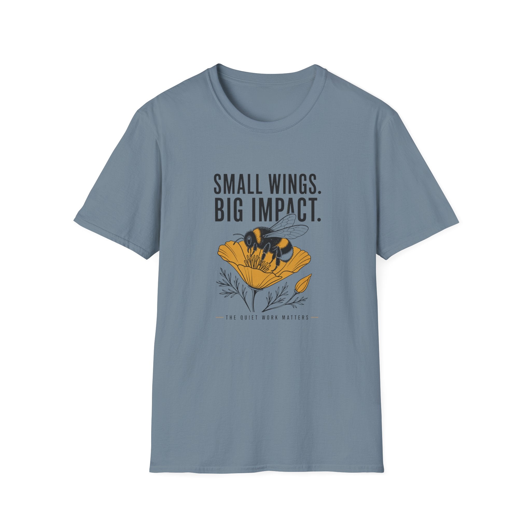 Bee Graphic T-Shirt — "Small Wings. Big Impact." Inspirational Eco Tee