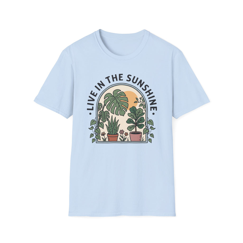 Live in the Sunshine Plant Lover T-Shirt