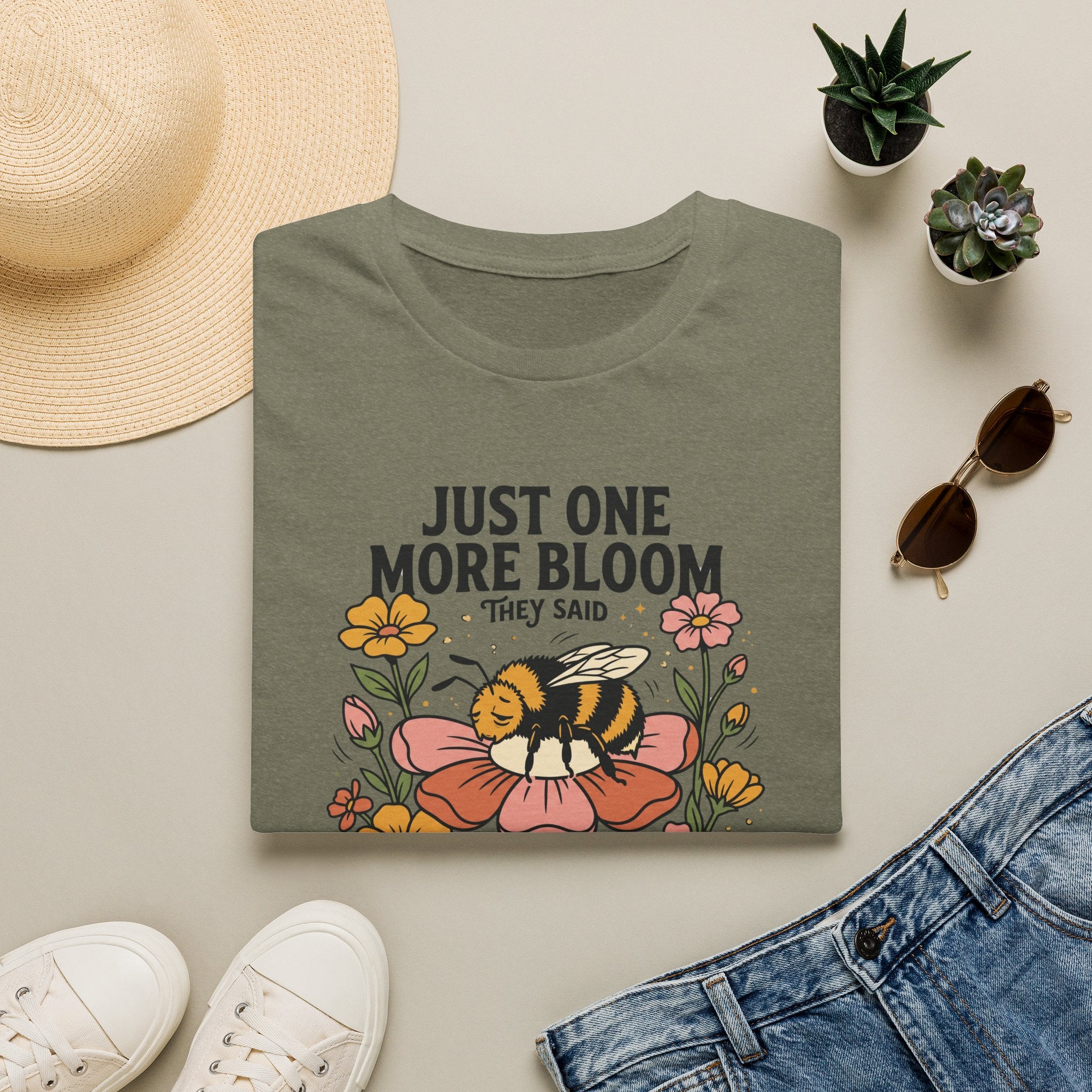 Just One More Bloom T-Shirt