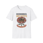 Overworked Under-Caffeinated T-Shirt