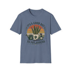 It's a Good Day to Pot Around T-Shirt — Retro Plant Lover Tee