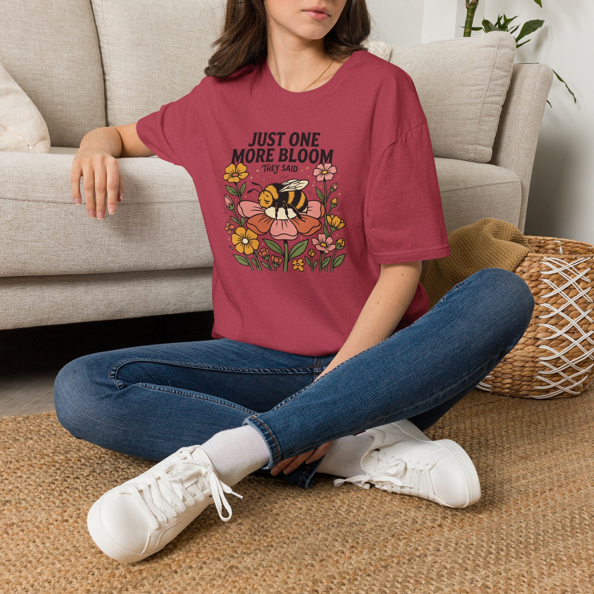 Just One More Bloom T-Shirt