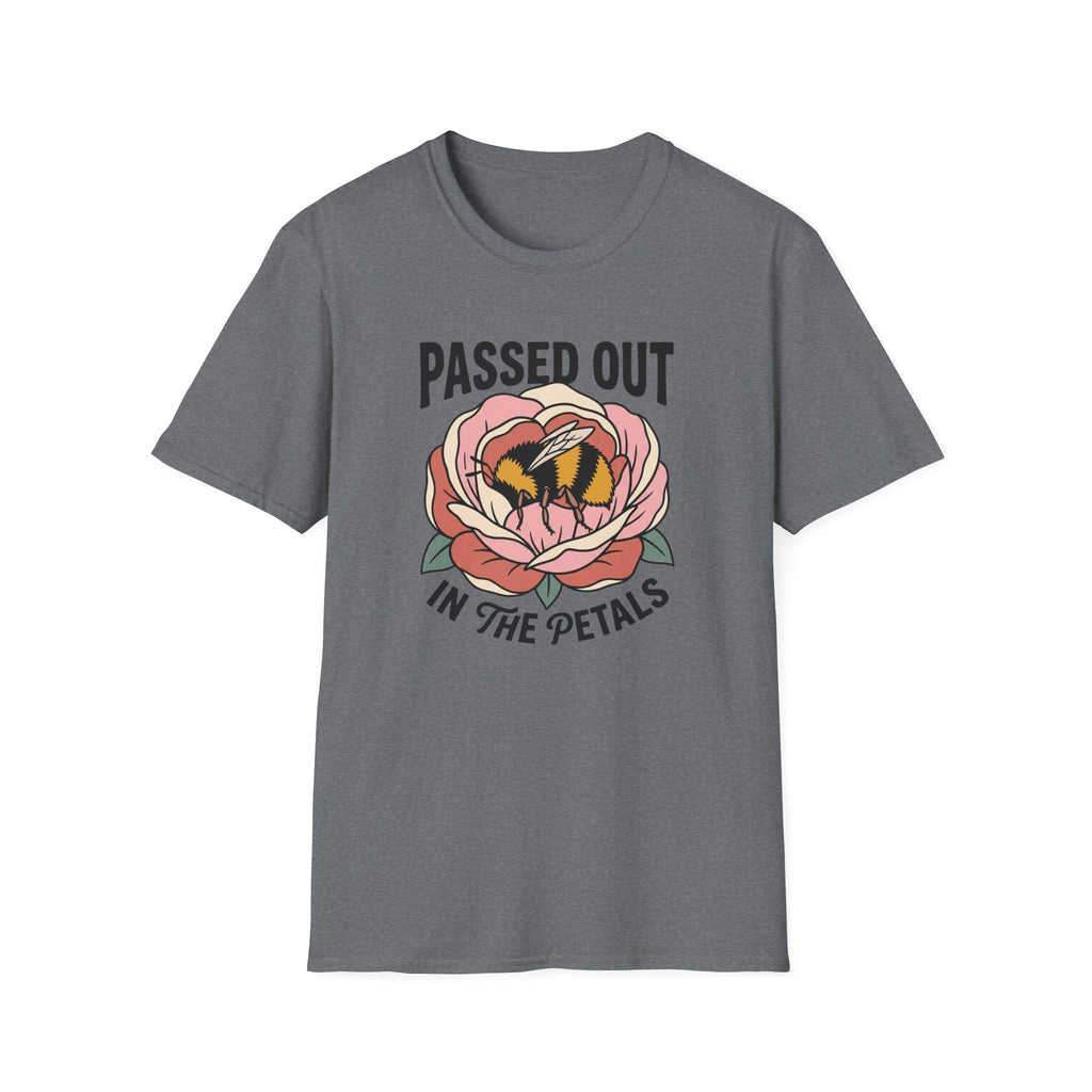 T-Shirt — "Passed Out in the Petals" Bee Floral Graphic Tee