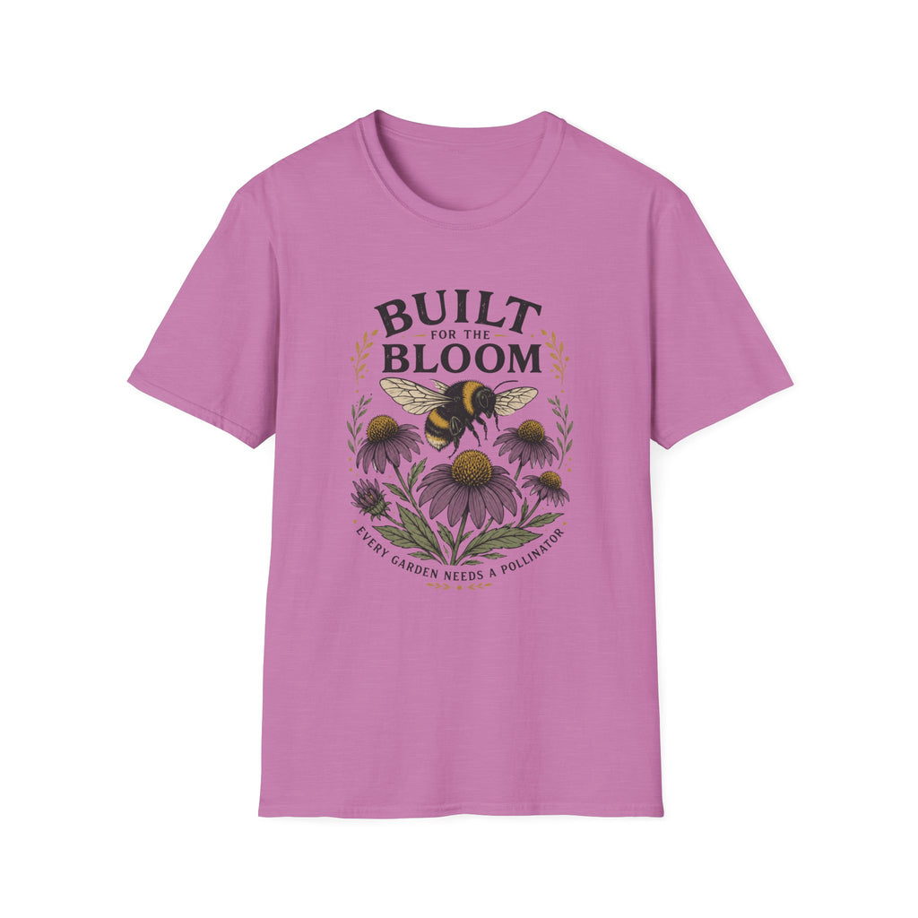 Built for the Bloom T-Shirt