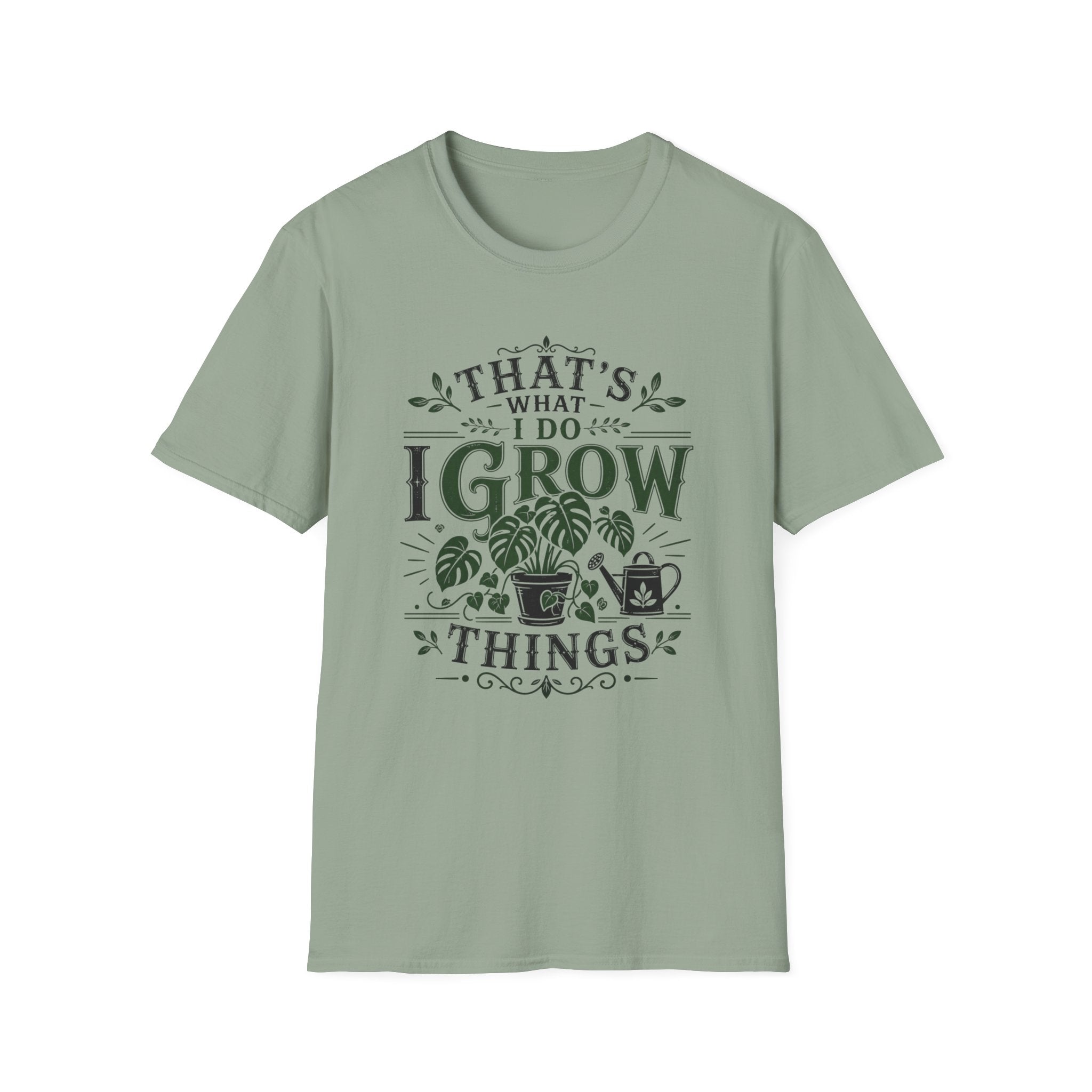 Gardener T-Shirt — "That’s What I Do I Grow Things" Plant Lover Tee