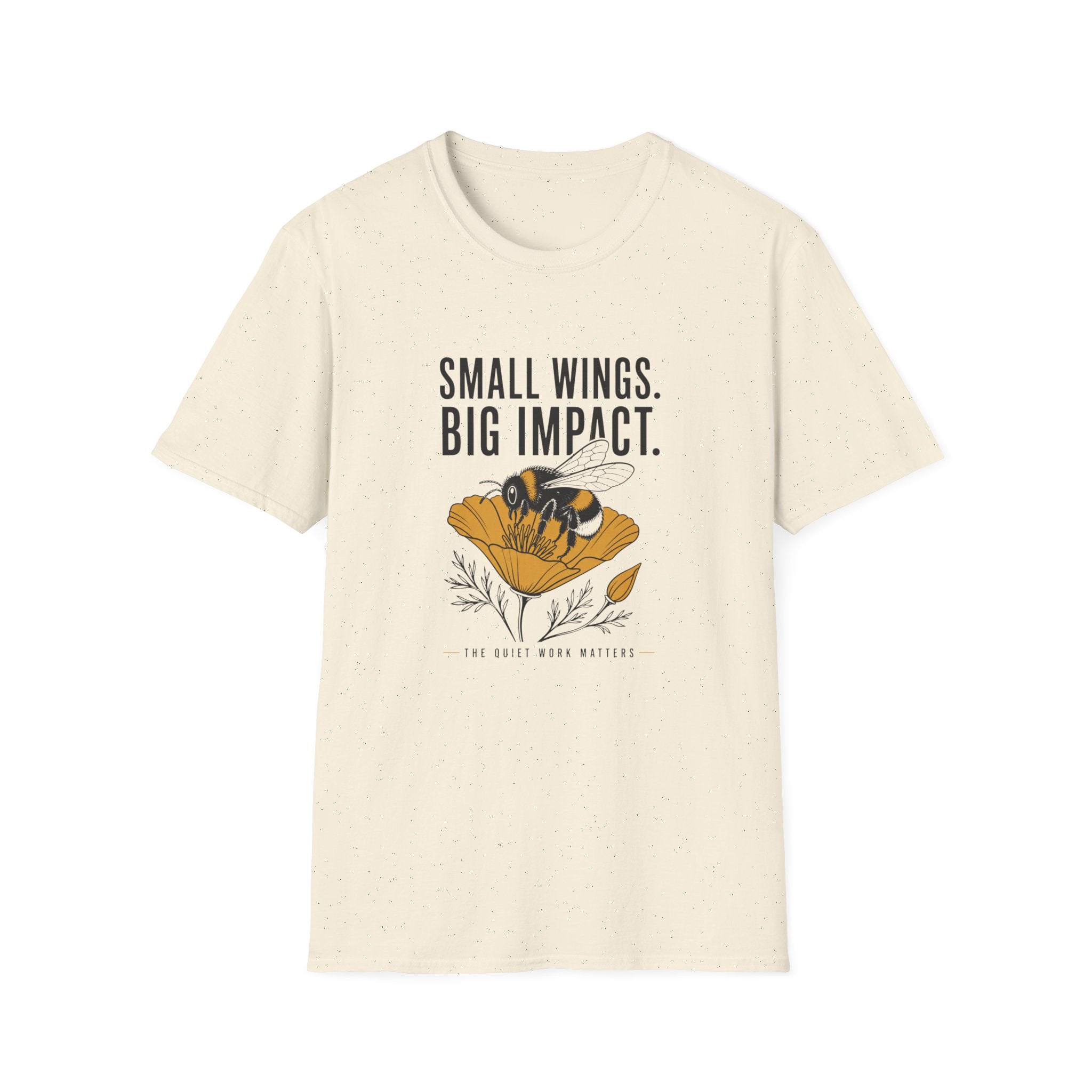 Bee Graphic T-Shirt — "Small Wings. Big Impact." Inspirational Eco Tee