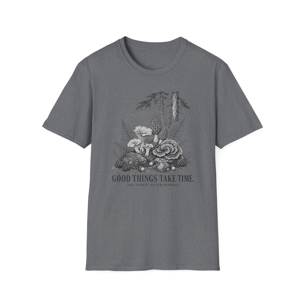 Good Things Take Time T-Shirt