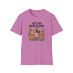 Just One More Bloom T-Shirt