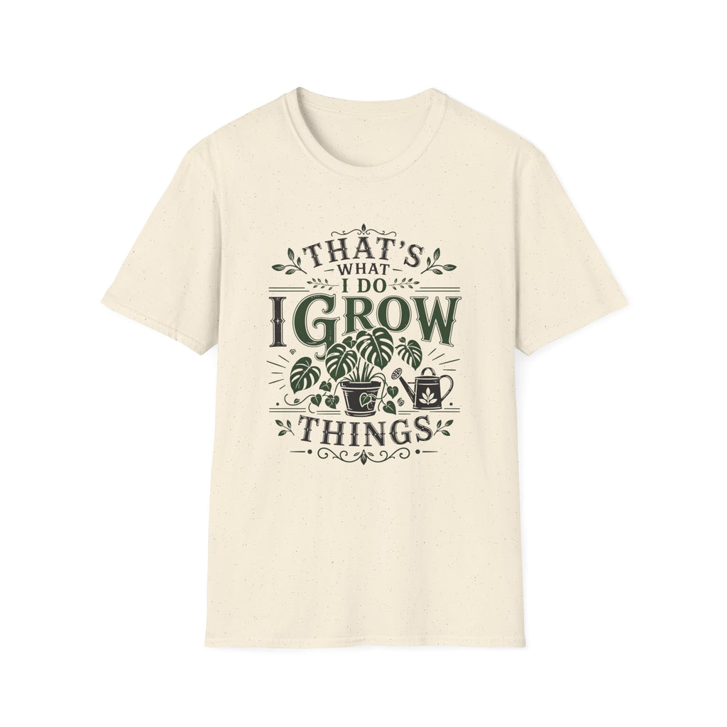 Gardener T-Shirt — "That’s What I Do I Grow Things" Plant Lover Tee