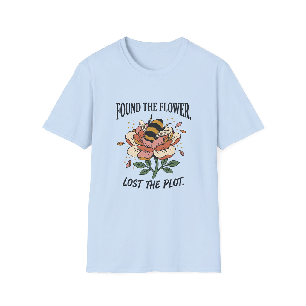 Found The Flower Lost the Plot T-Shirt