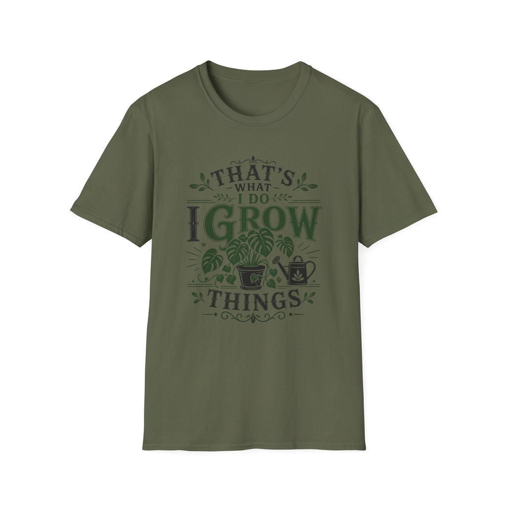 Gardener T-Shirt — "That’s What I Do I Grow Things" Plant Lover Tee