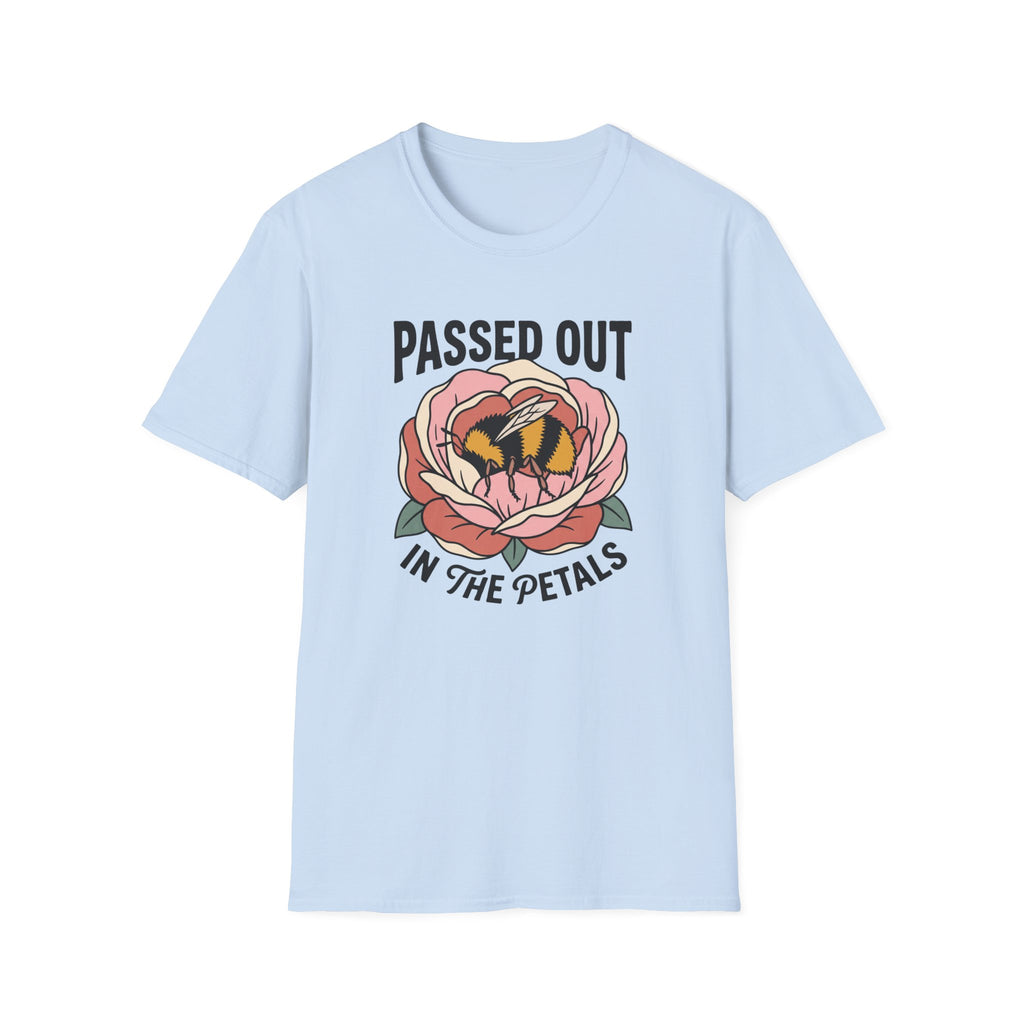 T-Shirt — "Passed Out in the Petals" Bee Floral Graphic Tee