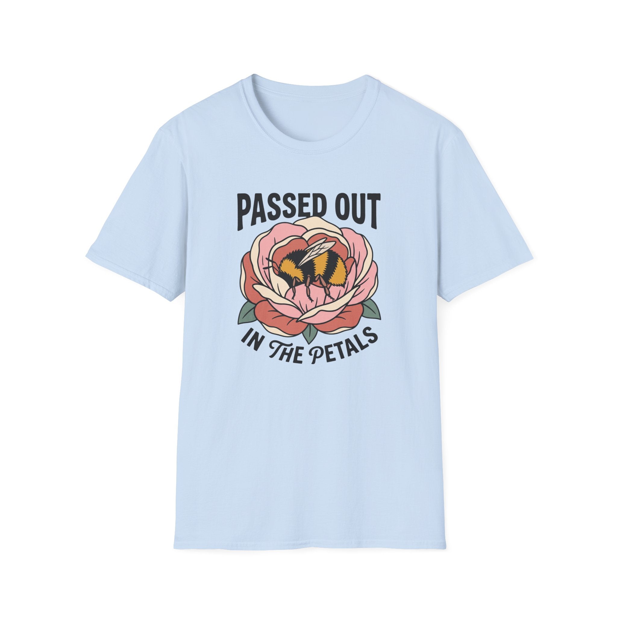 T-Shirt — "Passed Out in the Petals" Bee Floral Graphic Tee