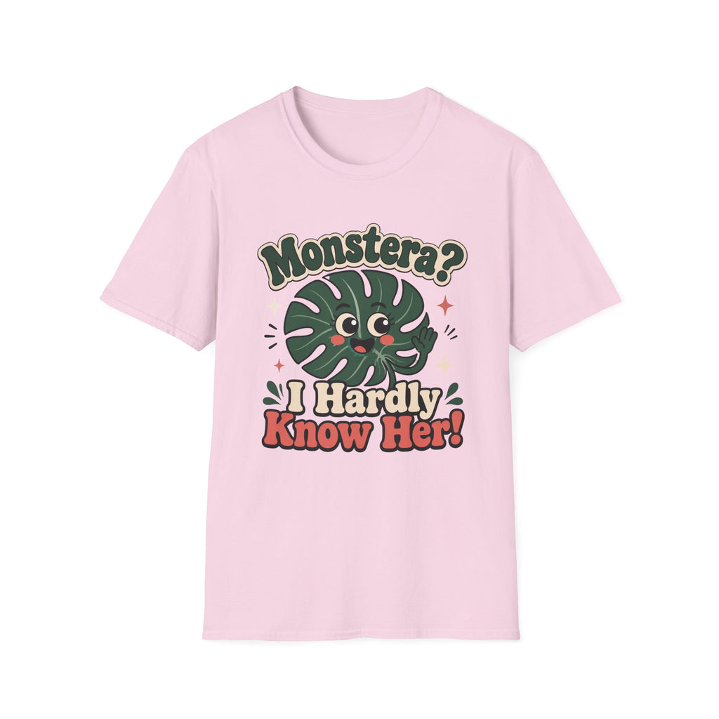 "Monstera? I Hardly Know Her!" T-Shirt