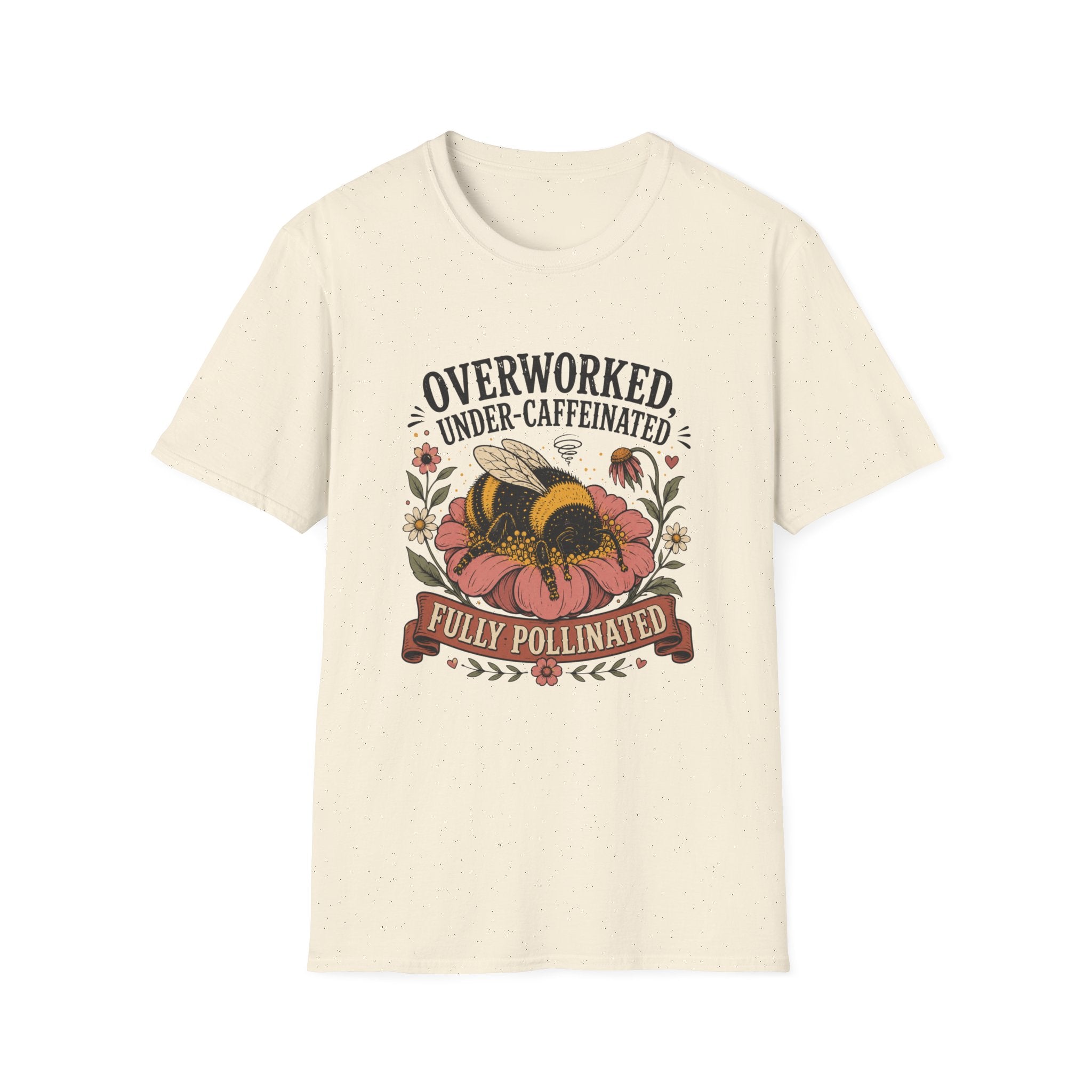 Under Caffeindated Fully Pollinated T-Shirt